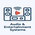 Audio & Entertainment Systems